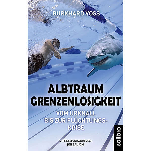 Albtraum Grenzenlosigkeit, Burkhard Voss