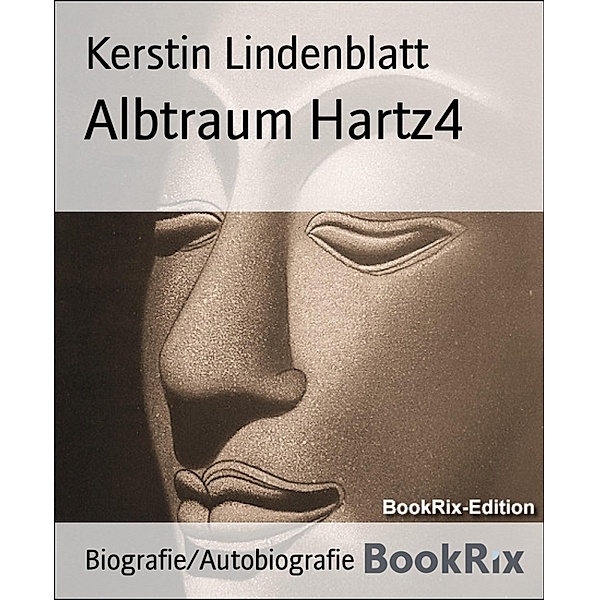 Albtraum Hartz4, Kerstin Lindenblatt
