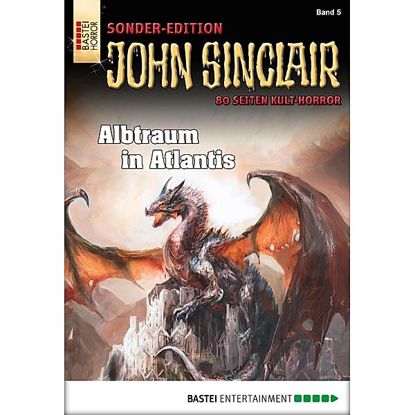 Albtraum in Atlantis / John Sinclair Sonder-Edition Bd.5, Jason Dark