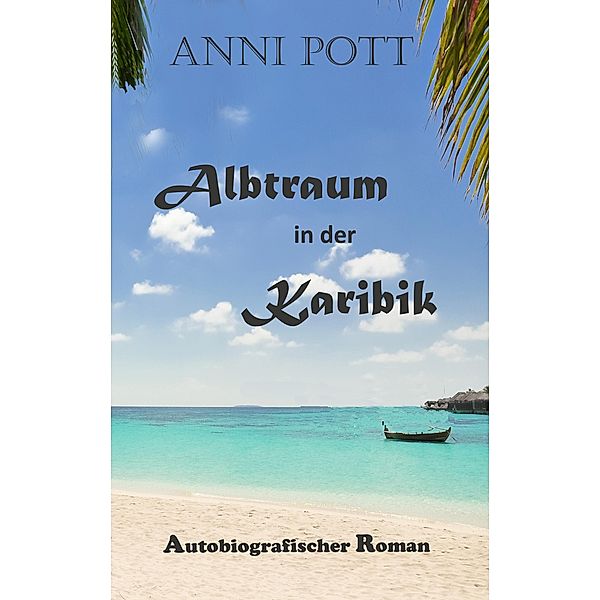 Albtraum in der Karibik, Anni Pott
