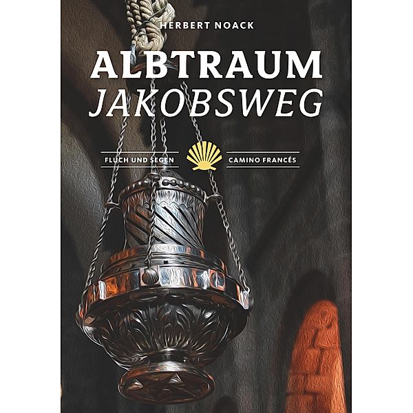 Albtraum Jakobsweg, Herbert Noack