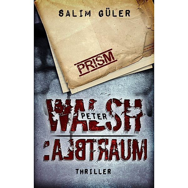 ALBTRAUM / Peter Walsh Bd.1, Salim Güler