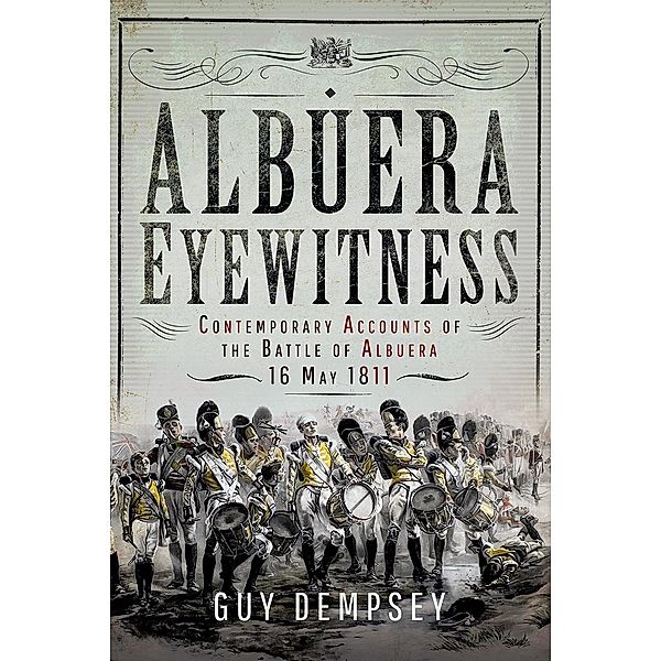 Albuera Eyewitness, Dempsey Guy Dempsey