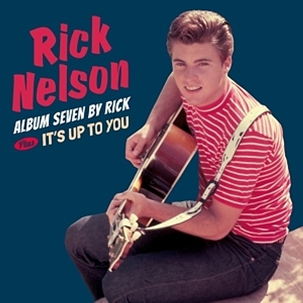 Album Seven By Rick+It'S Up To You+6 Bonus Tra, Rick Nelson
