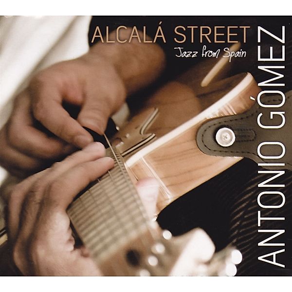 Alcalá Street - Jazz from Spain, Antonio Gómez