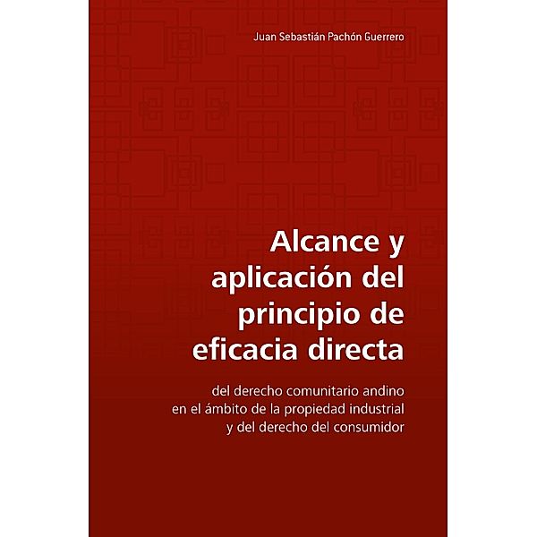 Alcance y aplicación del principio de eficacia directa / Jurisprudencia, Juan Sebastián Pachón Guerrero