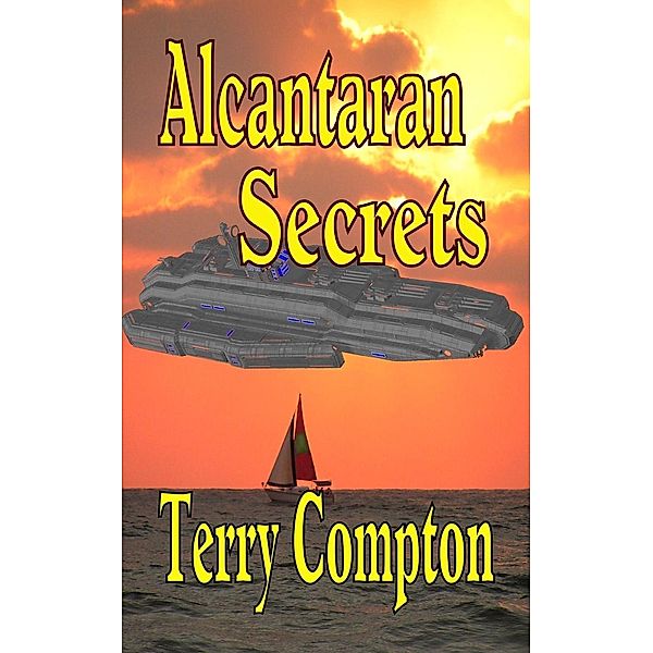 Alcantaran Secrets (The Alcantarans, #9), Terry Compton