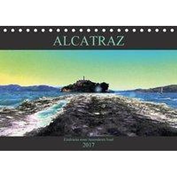ALCATRAZ Eindrücke einer besonderen Insel (Tischkalender 2017 DIN A5 quer), Birgit Salz-Beuth ArtDesign für ANIMO
