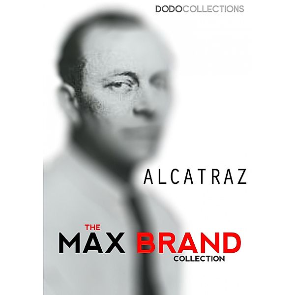 Alcatraz / Max Brand Collection, Max Brand