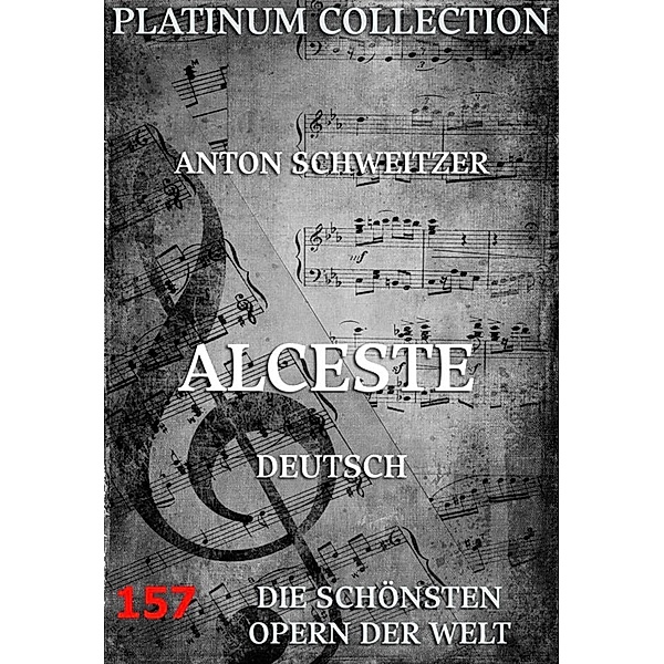 Alceste, Anton Schweitzer, Christoph Martin Wieland