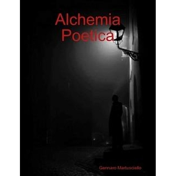 Alchemia Poetica, Gennaro Martusciello
