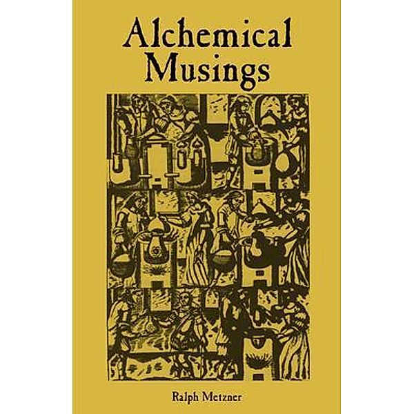 Alchemical Musings, Ralph Metzner