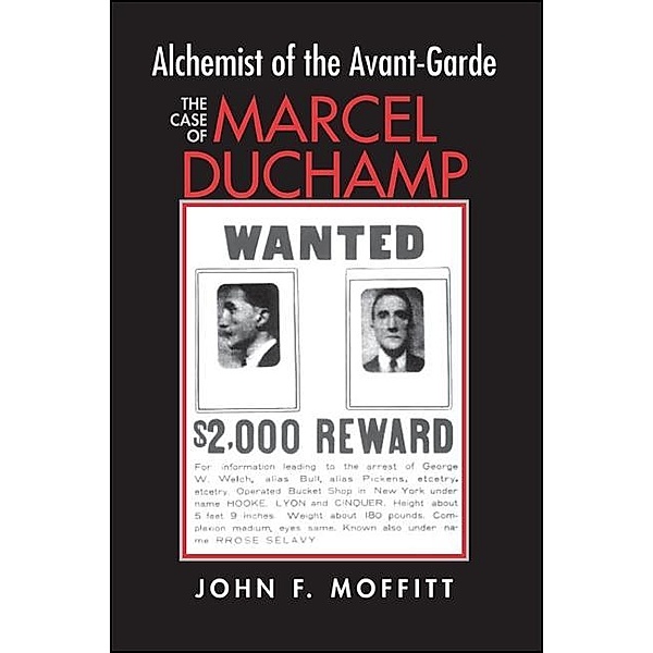 Alchemist of the Avant-Garde / SUNY series in Western Esoteric Traditions, John F. Moffitt
