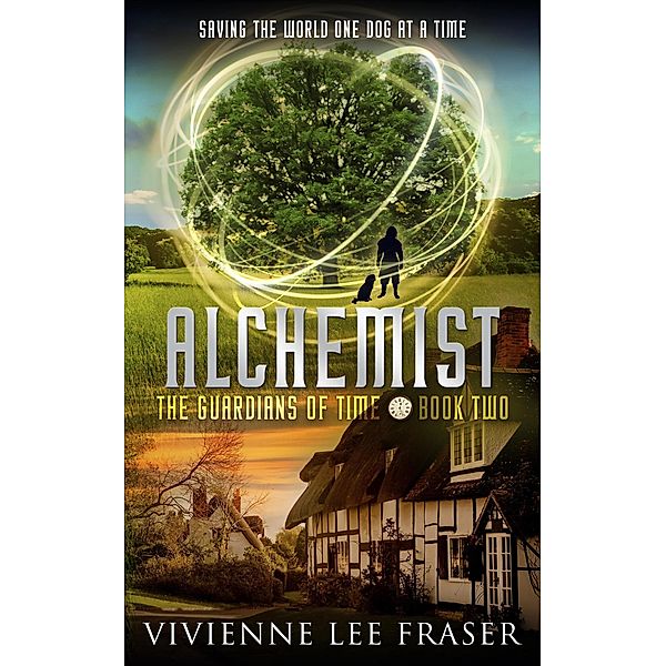 Alchemist (The Guardians of Time, #2) / The Guardians of Time, Vivienne Lee Fraser