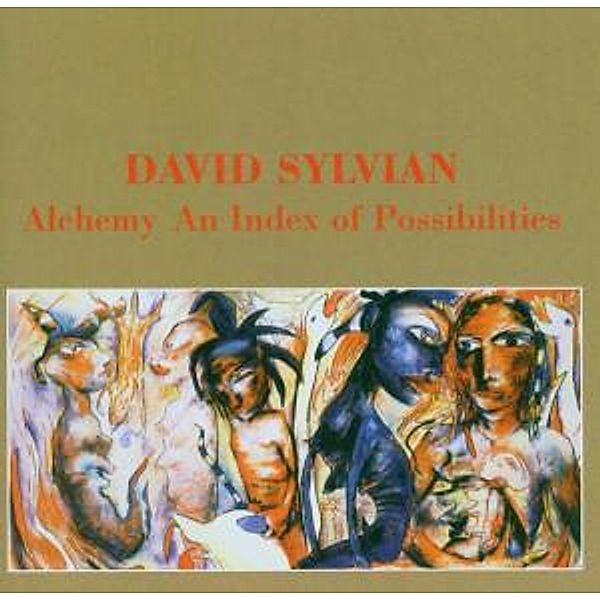 Alchemy-An Index Of Possibilities (Remastered), David Sylvian