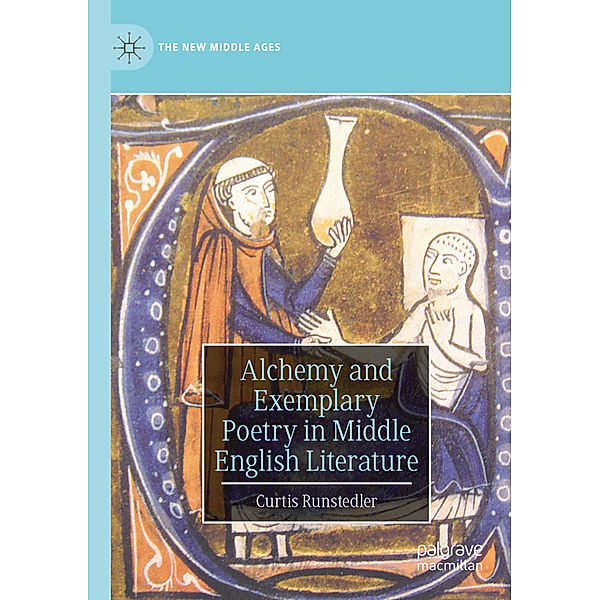 Alchemy and Exemplary Poetry in Middle English Literature, Curtis Runstedler