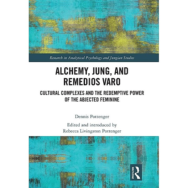 Alchemy, Jung, and Remedios Varo, Dennis Pottenger