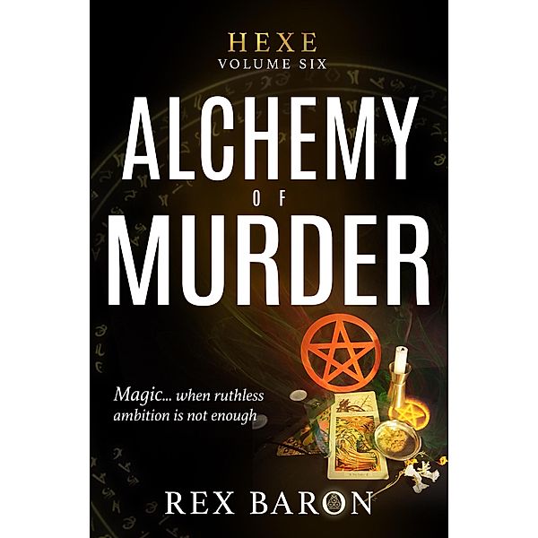 Alchemy of Murder (Hexe, #6) / Hexe, Rex Baron