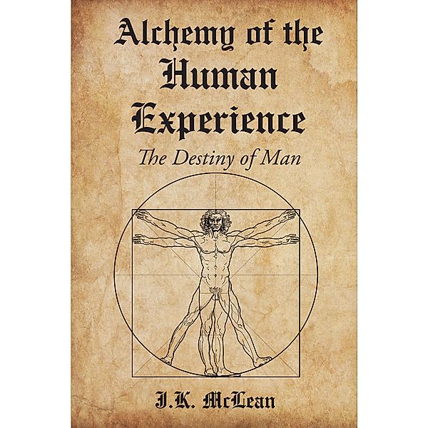Alchemy of the Human Experience, J. K. McLean