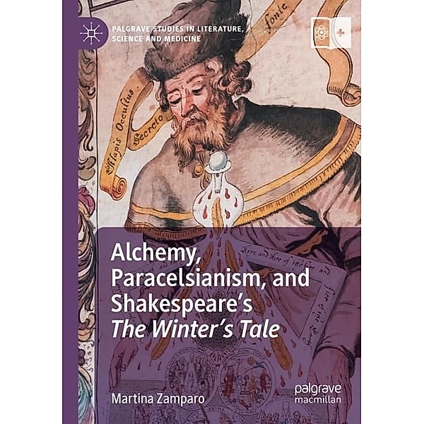 Alchemy, Paracelsianism, and Shakespeare's The Winter's Tale, Martina Zamparo