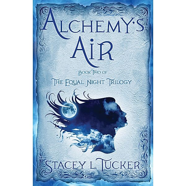 Alchemy's Air / The Equal Night Trilogy Bd.2, Stacey L. Tucker