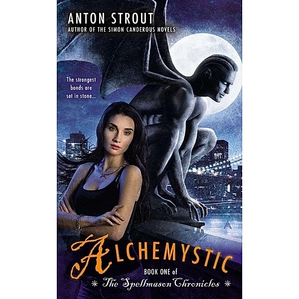 Alchemystic / A Spellmason Chronicle Bd.1, Anton Strout