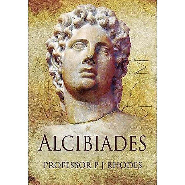 Alcibiades, P J Rhodes