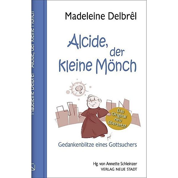 Alcide, der kleine Mönch, Madeleine Delbrêl