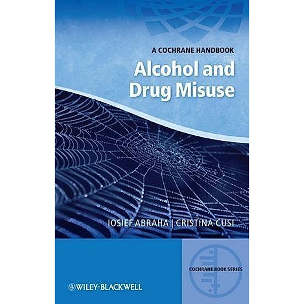 Alcohol and Drug Misuse / CBS - Cochrane Book Series, Iosief Abraha, Cristina Cusi