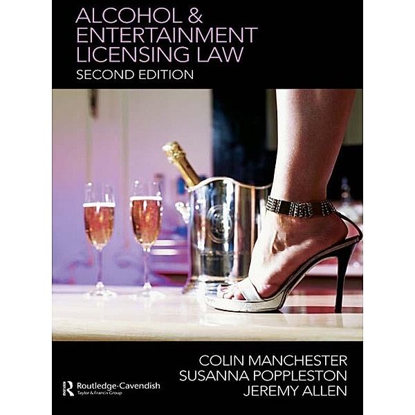 Alcohol and Entertainment Licensing Law, Colin Manchester, Susanna Poppleston, Jeremy Allen