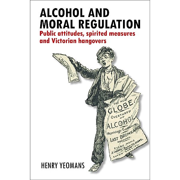 Alcohol and moral regulation, Henry Yeomans