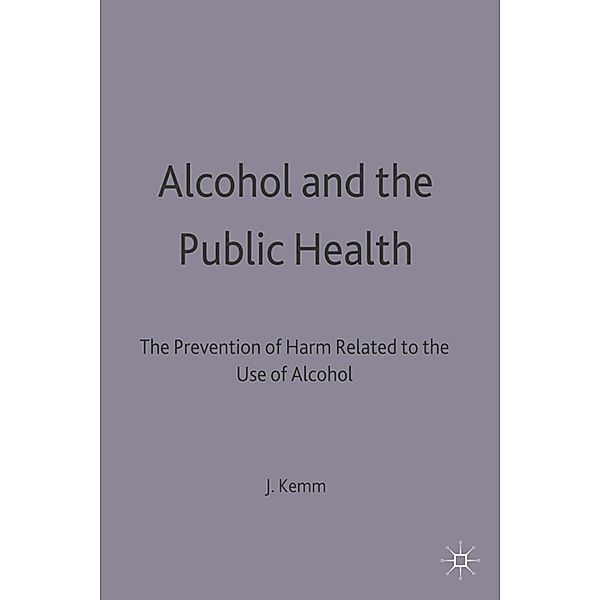 Alcohol and the Public Health, John Kemm