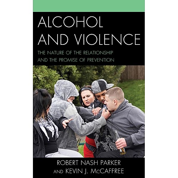 Alcohol and Violence, Robert Nash Parker, Kevin J. Mccaffree