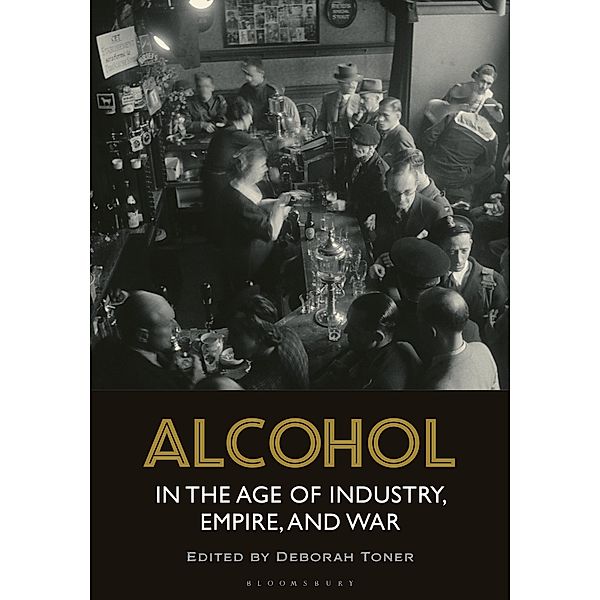 Alcohol in the Age of Industry, Empire, and War