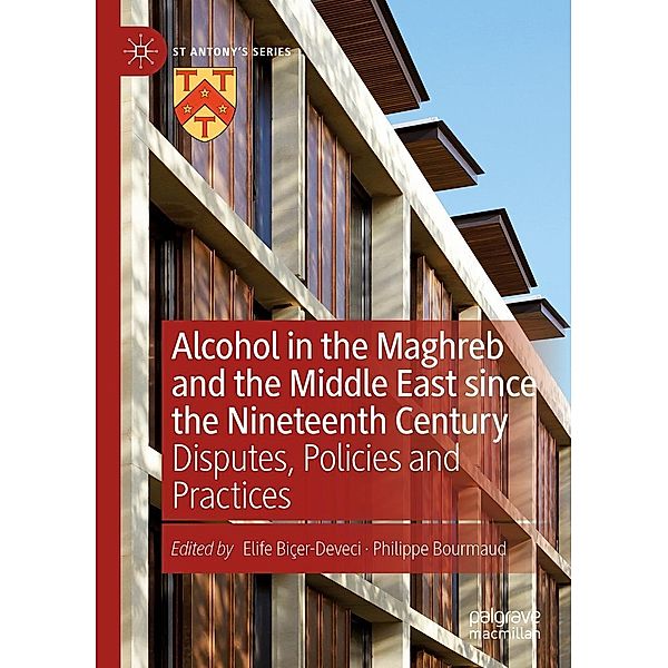 Alcohol in the Maghreb and the Middle East since the Nineteenth Century / St Antony's Series