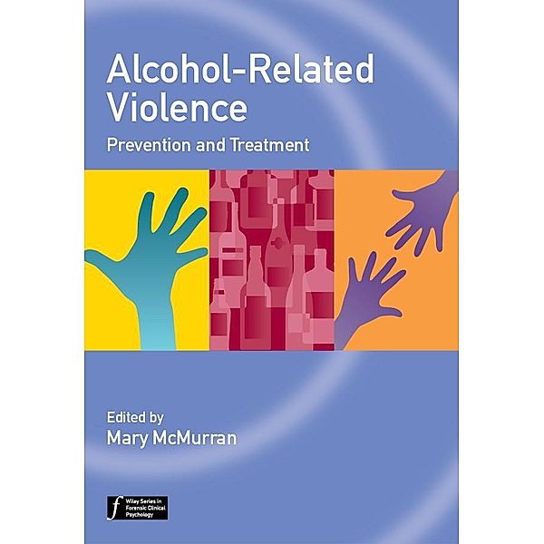Alcohol-Related Violence / Wiley Series in Forensic Clinical Psychology