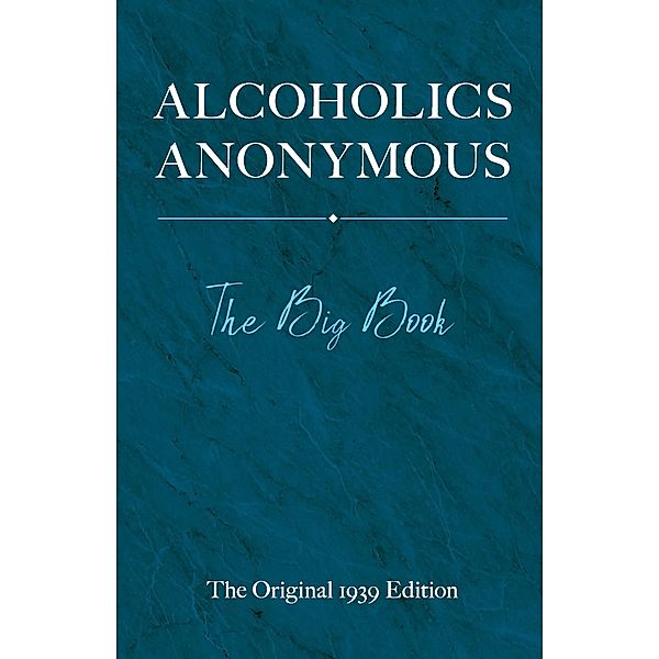 Alcoholics Anonymous, Bill W.