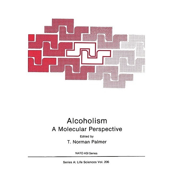 Alcoholism: A Molecular Perspective / NATO Science Series A: Bd.206