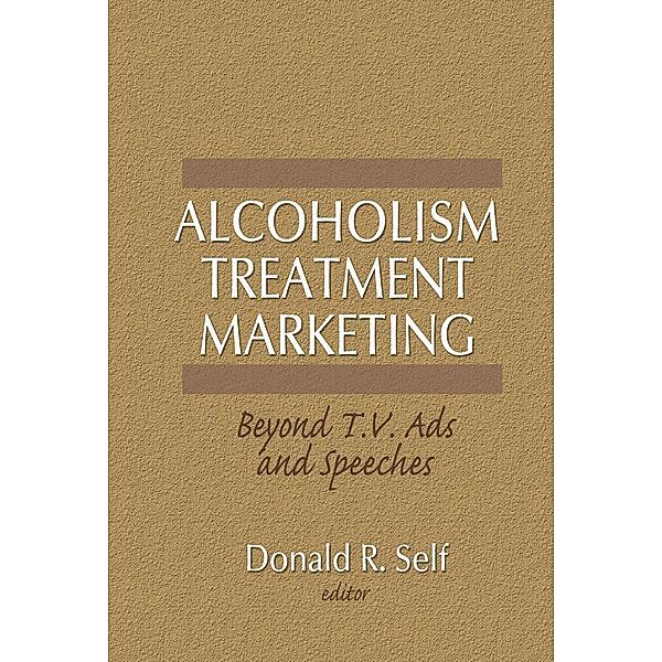 Alcoholism Treatment Marketing, Donald Self