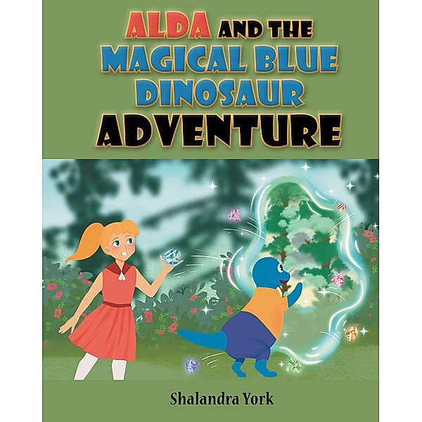 Alda and the Magical Blue Dinosaur Adventure, Shalandra York