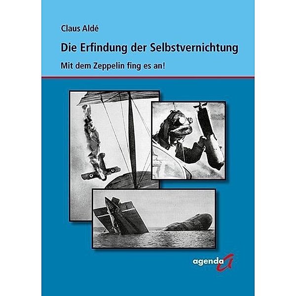 Aldé, C: Erfindung der Selbstvernichtung, Claus Aldé