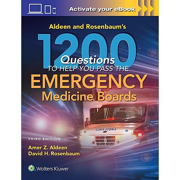 Aldeen and Rosenbaum's 1200 Questions to Help You Pass the Emergency Medicine Boards, Amer Aldeen, David H. Rosenbaum