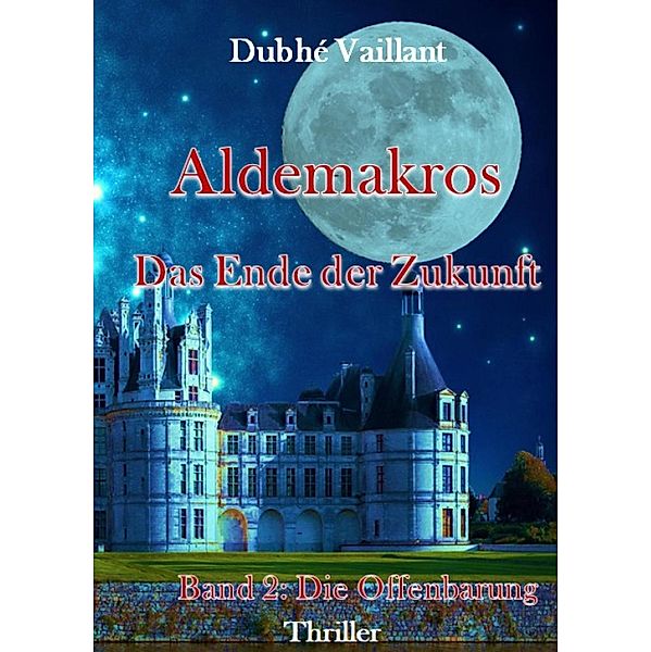 Aldemakros, Dubhé Vaillant