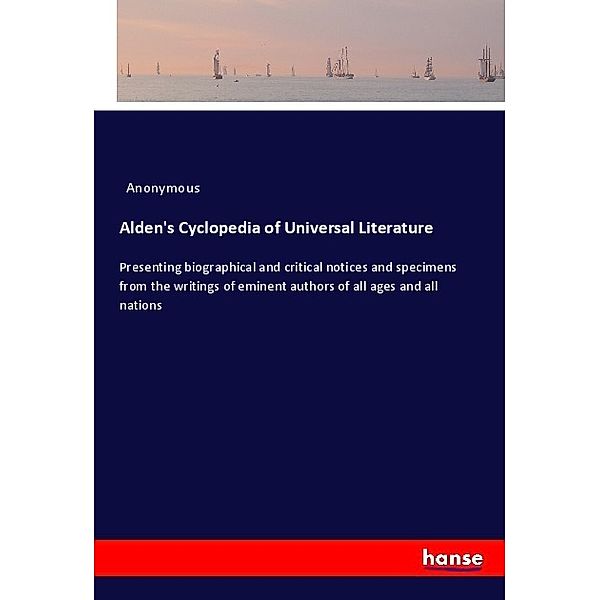 Alden's Cyclopedia of Universal Literature, Anonym