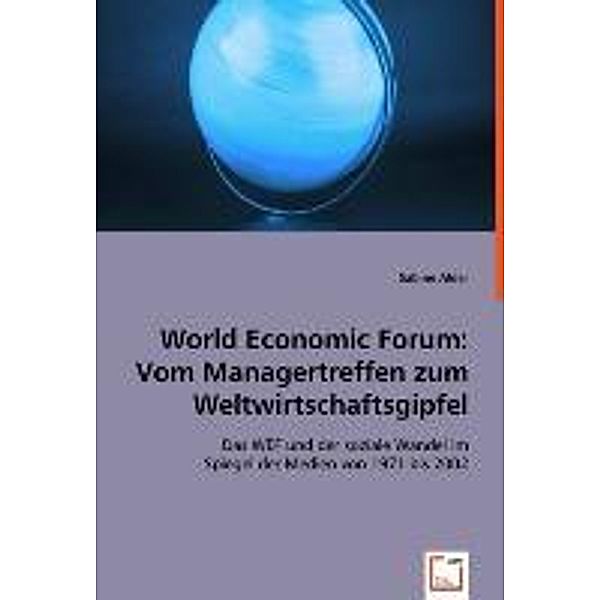 Alder, S: World Economic Forum: Vom Managertreffen zum Weltw, Sabine Alder