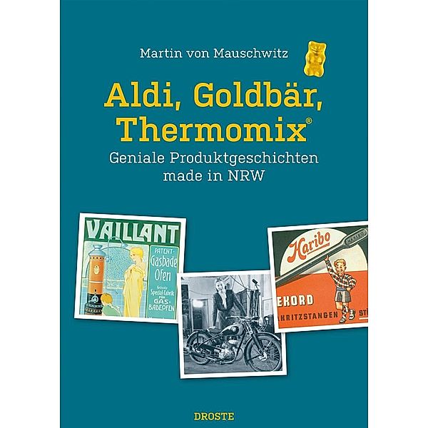 Aldi, Goldbär, Thermomix, Martin von Mauschwitz