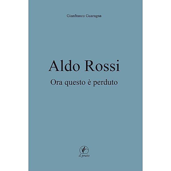 Aldo Rossi, Gianfranco Guaragna