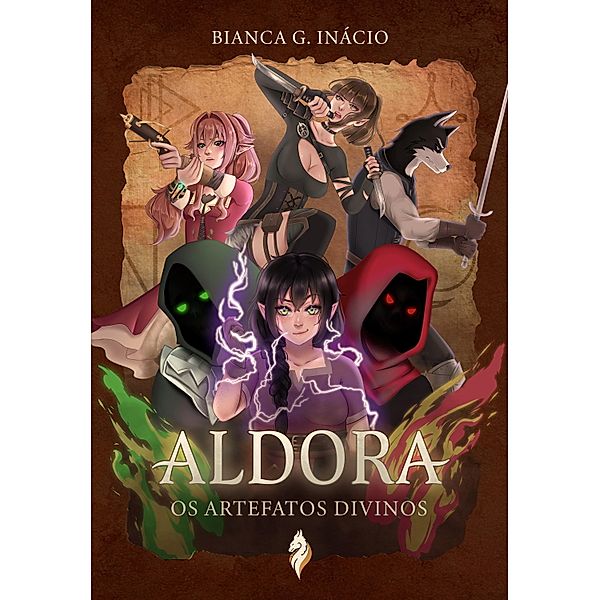Aldora - Os Artefatos Divinos!, Bianca G. Inácio