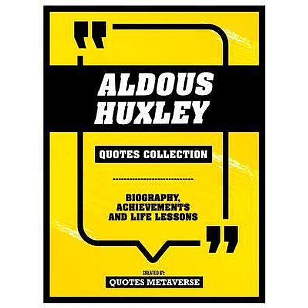 Aldous Huxley - Quotes Collection, Quotes Metaverse