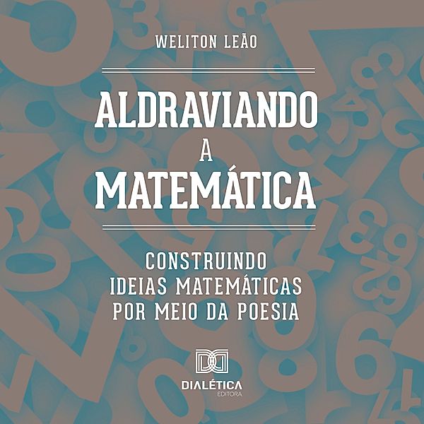 Aldraviando a Matemática, Weliton Leão